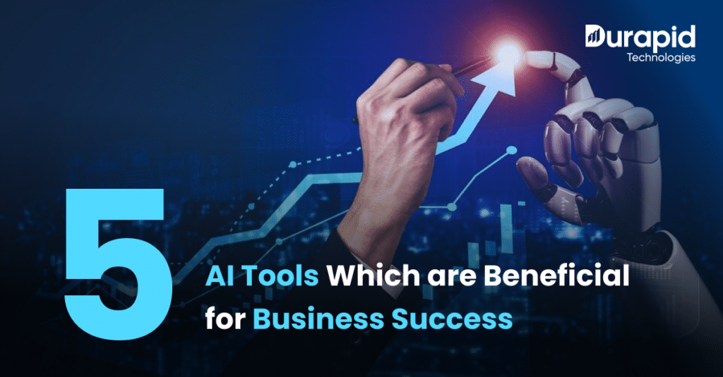 5 AI Tools Which are Beneficial for Business Success