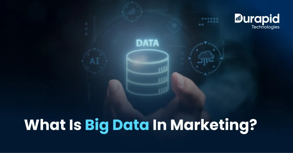 What Is Big Data In Marketing?