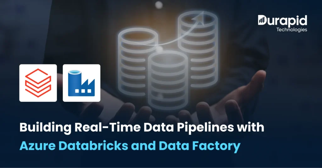 Building Real-Time Data Pipelines with Azure Databricks and Data Factory