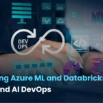 Integrating-Azure-ML-and-Databricks-for-End-to-End-AI-DevOps