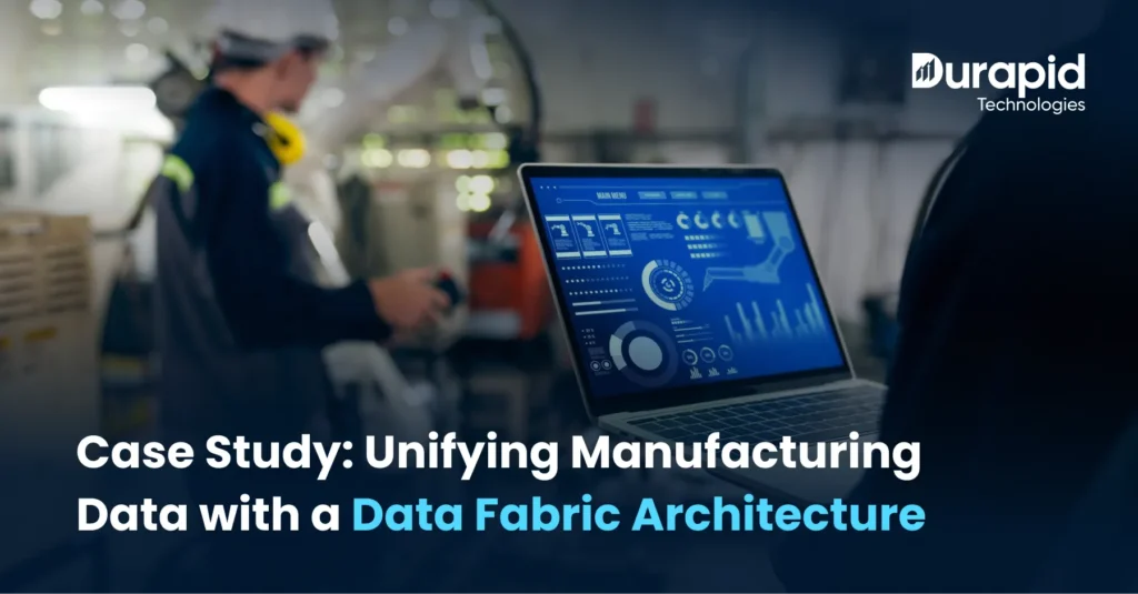 Case Study: Unifying Manufacturing Data with a Data Fabric Architecture