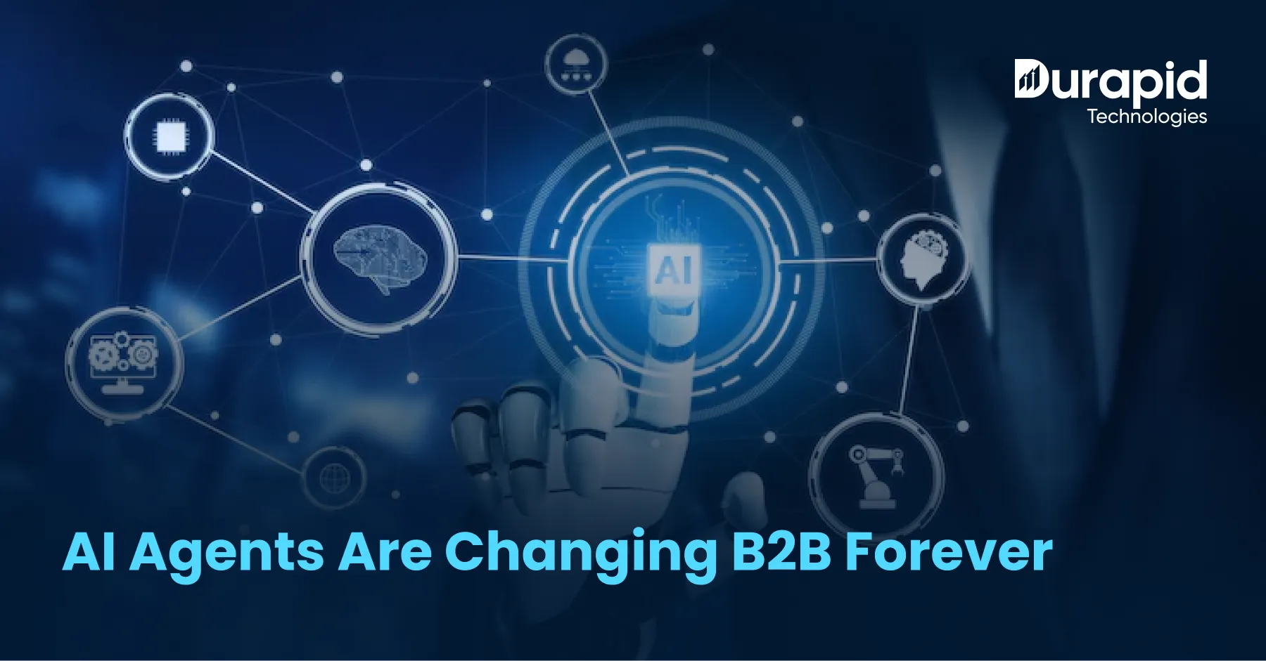 AI Agents Are Changing B2B Forever