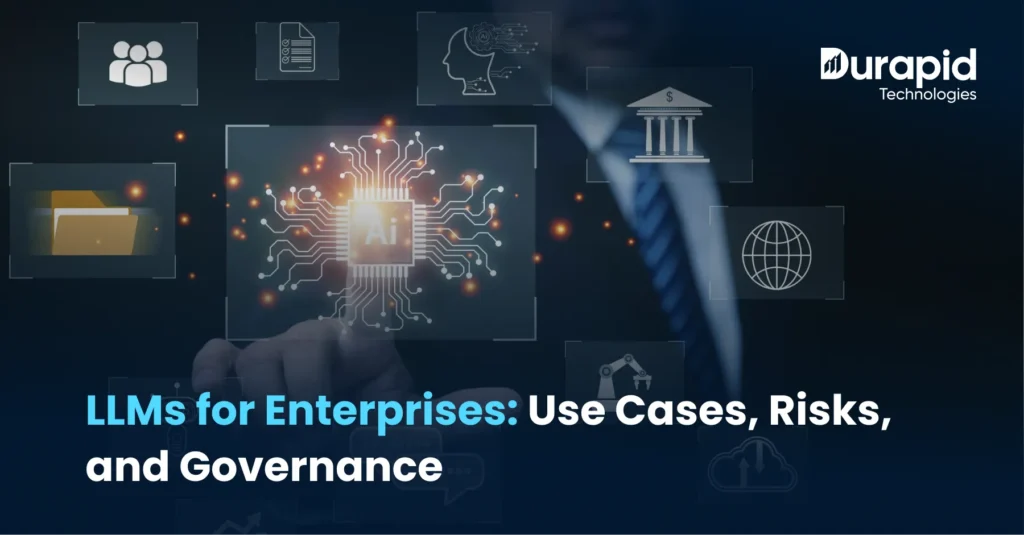 LLMs for Enterprises: Use Cases, Risks & Governance