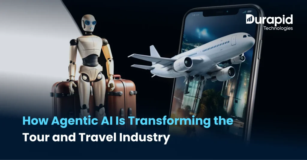 How Agentic AI Is Transforming the Tour and Travel Industry