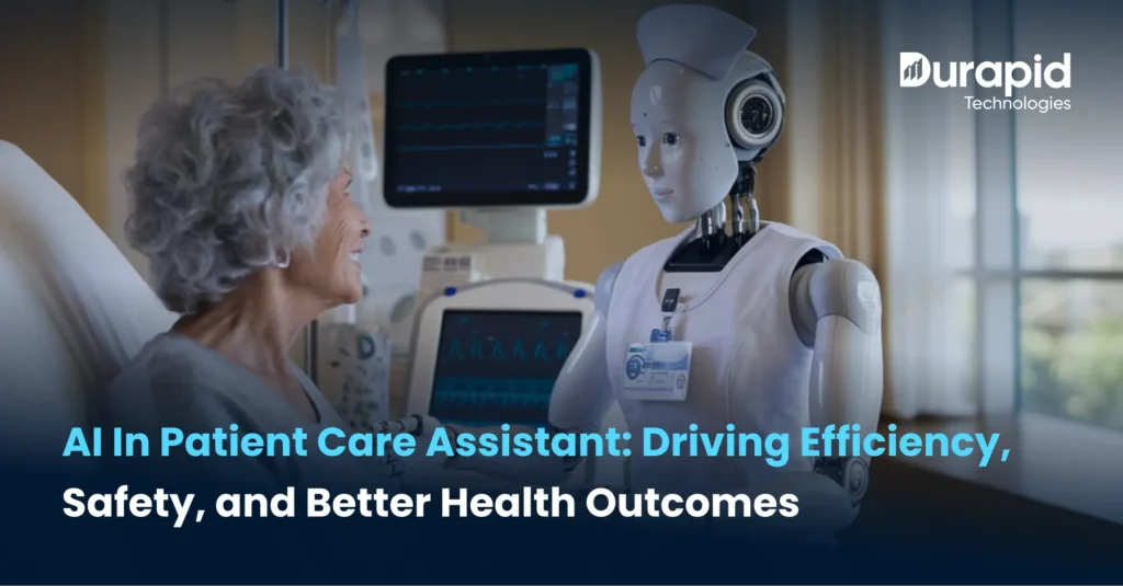 AI In Patient Care Assistant: Driving Efficiency, Safety, and Better Health Outcomes