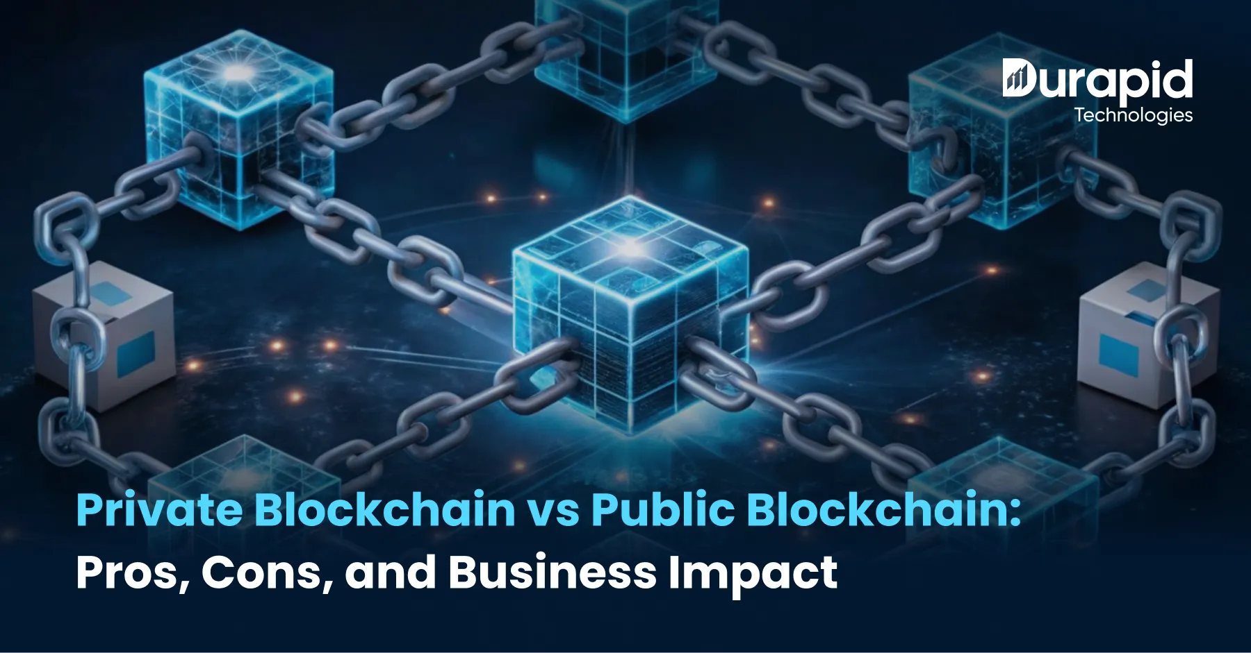 Private Blockchain vs Public Blockchain: Pros, Cons, and Business Impact