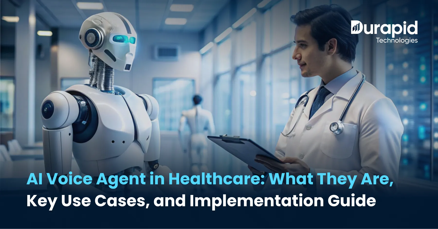 AI Voice Agent in Healthcare: What They Are, Key Use Cases, and Implementation Guide