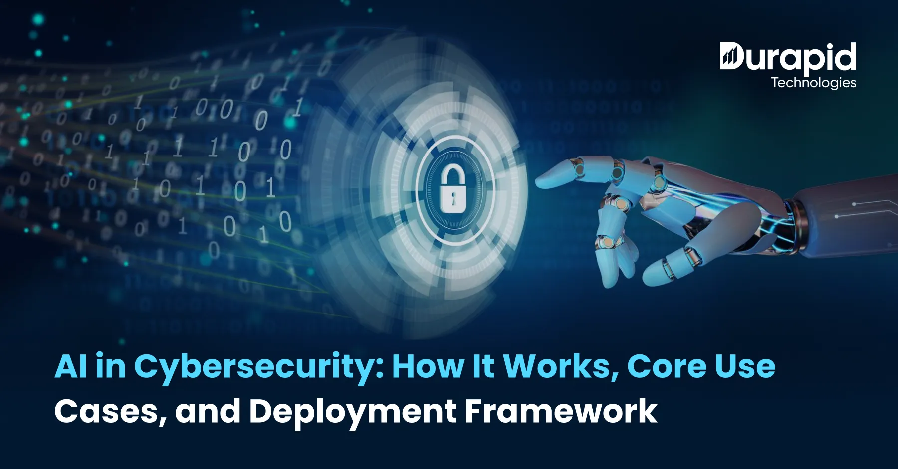 AI in Cybersecurity: How It Works, Core Use Cases, and Deployment Framework