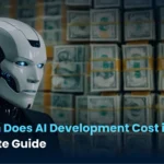 How Much Does AI Development Cost in 2026? A Complete Guide