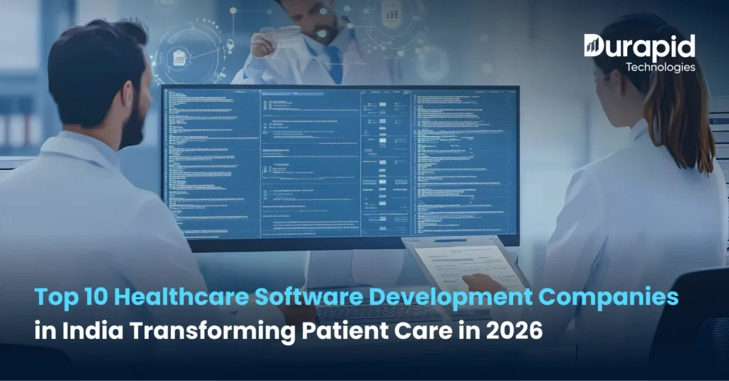Top 10 Healthcare Software Development Companies in India Transforming Patient Care in 2026