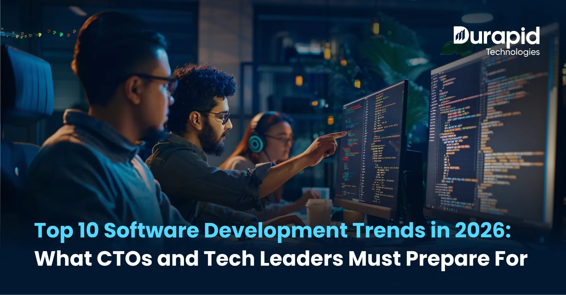 Top 10 Software Development Trends in 2026: What CTOs and Tech Leaders Must Prepare For