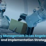 AI Inventory Management in Los Angeles: Benefits, Use Cases, and Implementation Strategies
