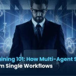 Agent Chaining 101: How Multi-Agent Systems Outperform Single Workflows