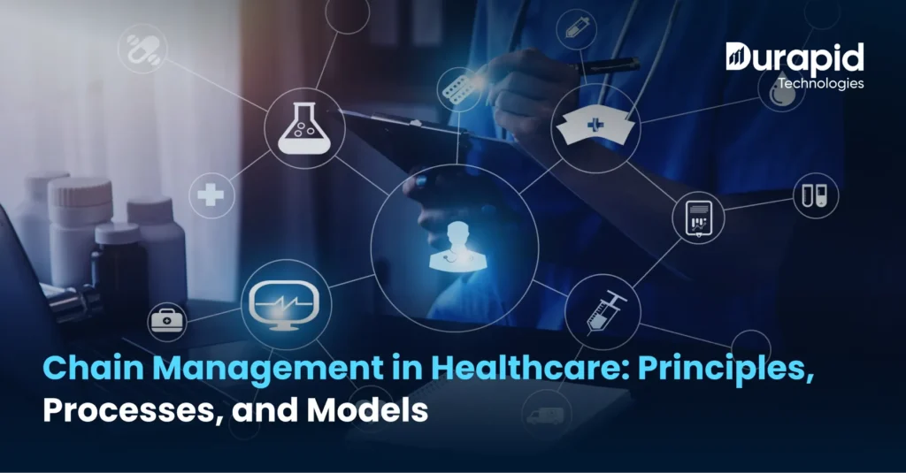 Chain Management in Healthcare: Principles, Processes, and Models