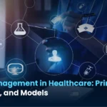 Chain Management in Healthcare: Principles, Processes, and Models
