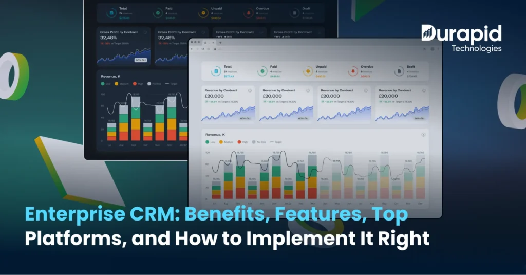 Enterprise CRM: Benefits, Features, Top Platforms, and How to Implement It Right