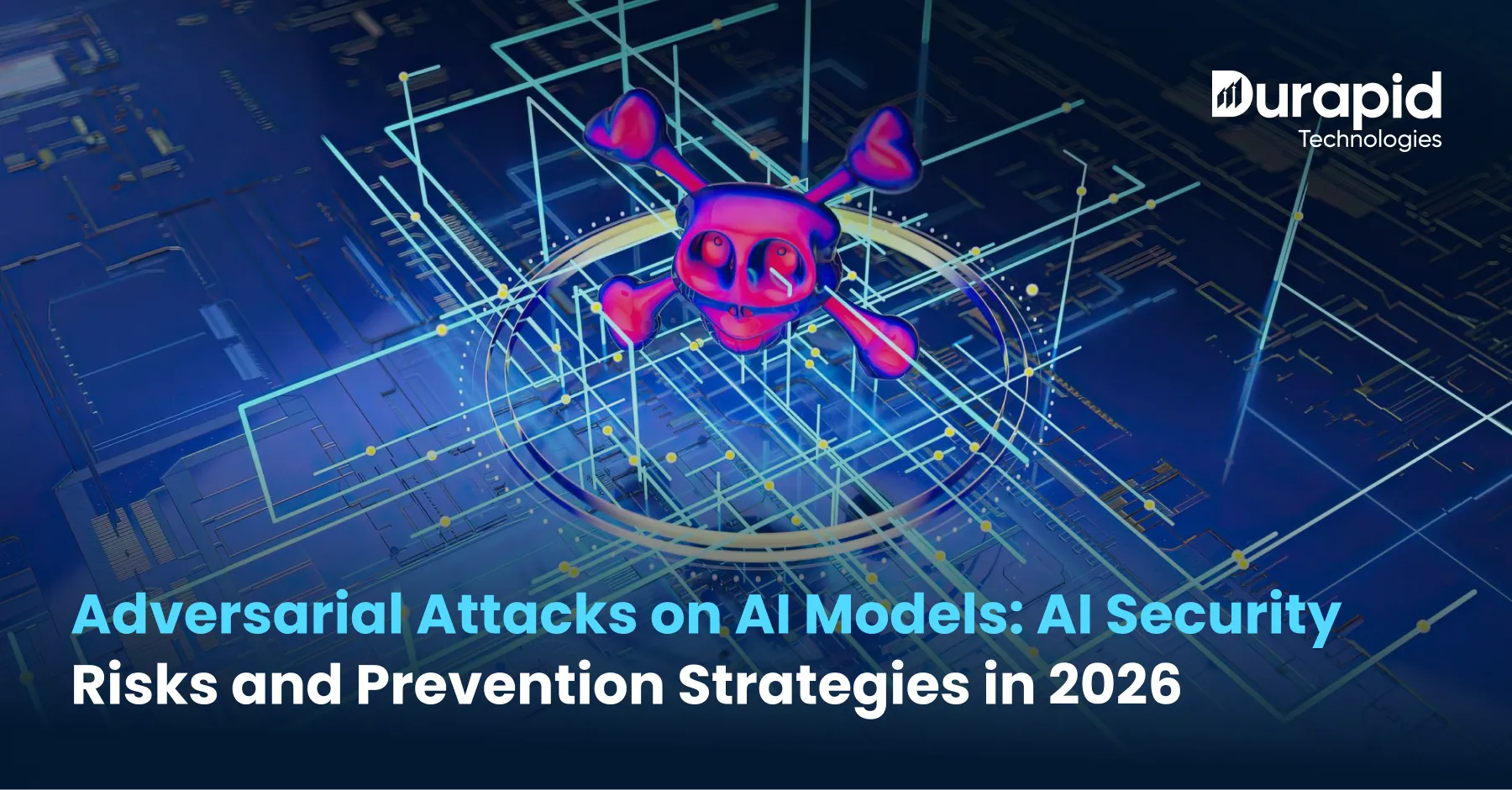 Adversarial Attacks on AI Models: AI Security Risks and Prevention Strategies in 2026