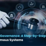 Agentic AI Governance: A Step-by-Step Framework for Autonomous Systems