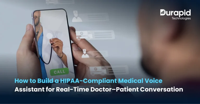 How to Build a HIPAA-Compliant Medical Voice Assistant for Real-Time Doctor–Patient Conversation Transcription