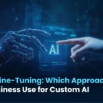 RAG vs Fine-Tuning: Which Approach Should Your Business Use for Custom AI