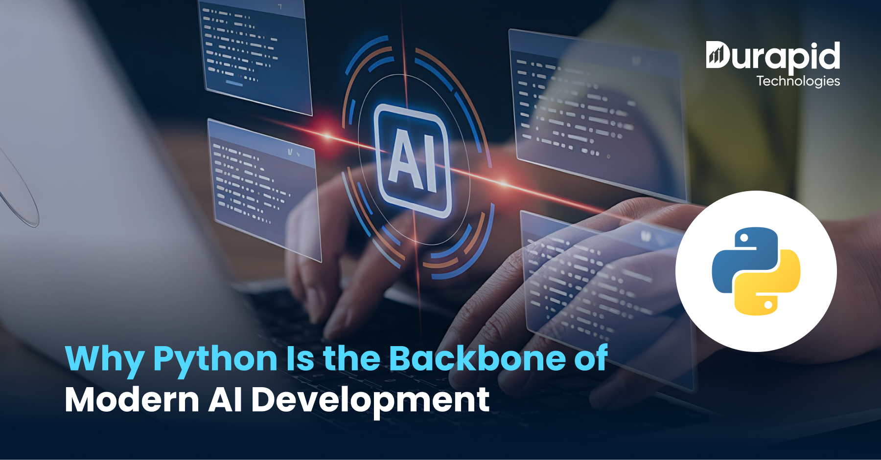 Why Python Is the Backbone of Modern AI Development