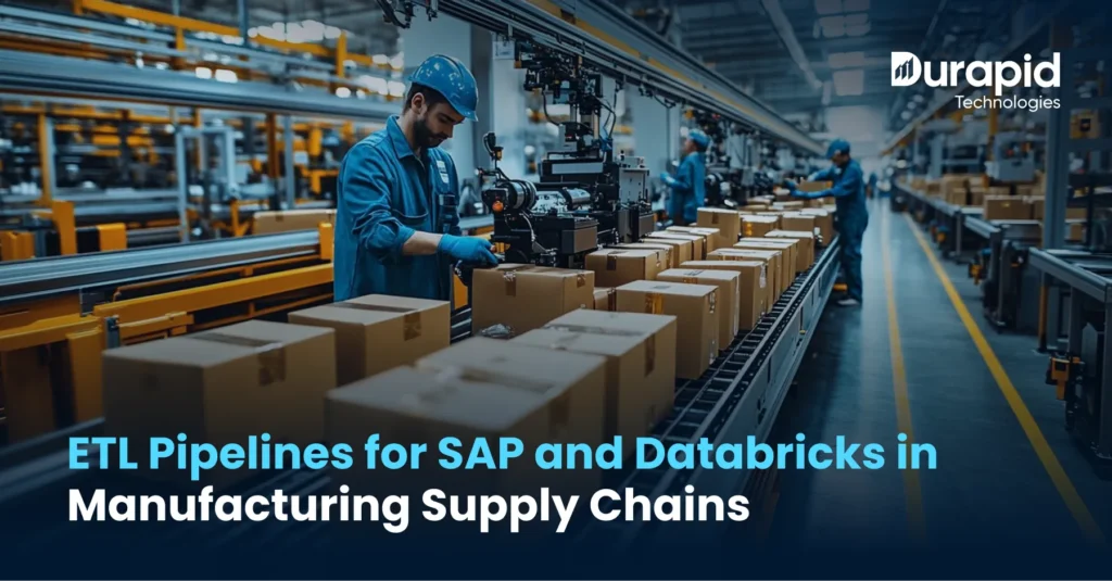 ETL Pipelines for SAP and Databricks in Manufacturing Supply Chains