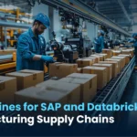 ETL Pipelines for SAP and Databricks in Manufacturing Supply Chains