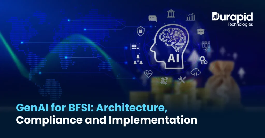 GenAI for BFSI: Architecture, Compliance and Implementation